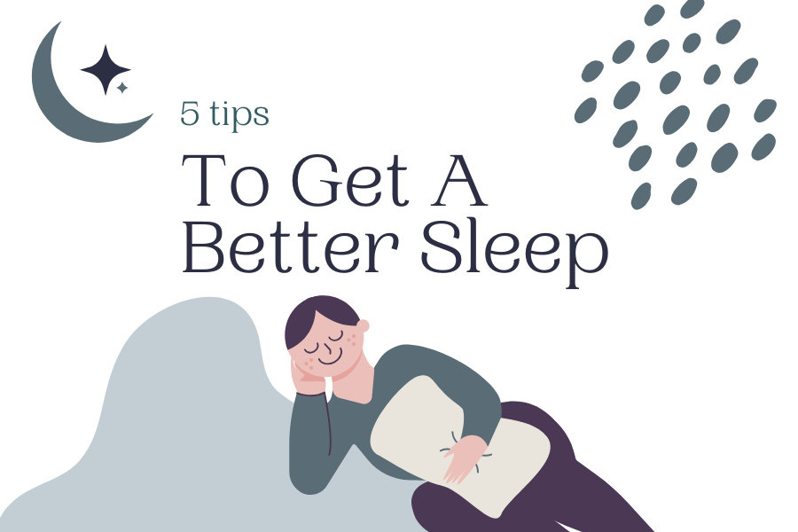 5 Tips to Get a Better Sleep