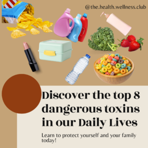 Harmful toxins in your daily lives. Learn how to protect yourself from these harmful toxins