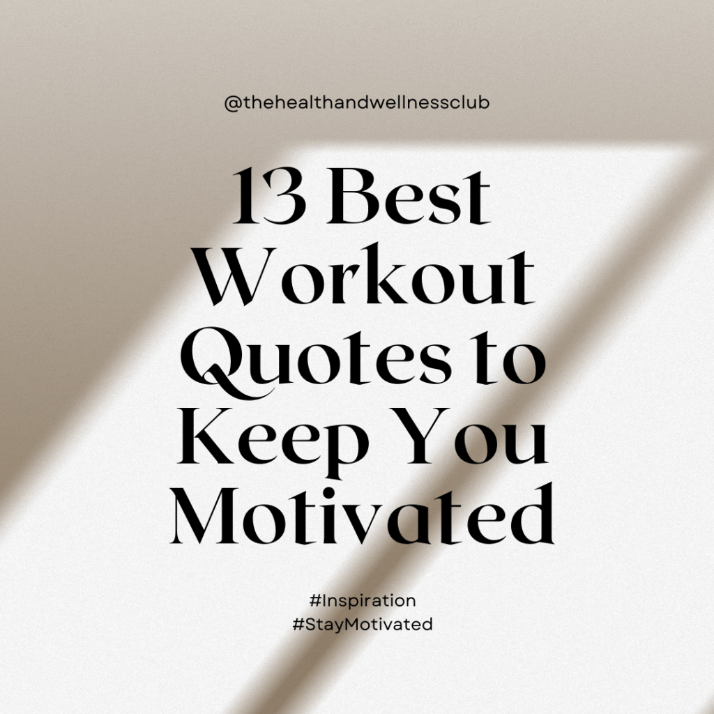 13 Best Workout Quotes to Keep You Motivated