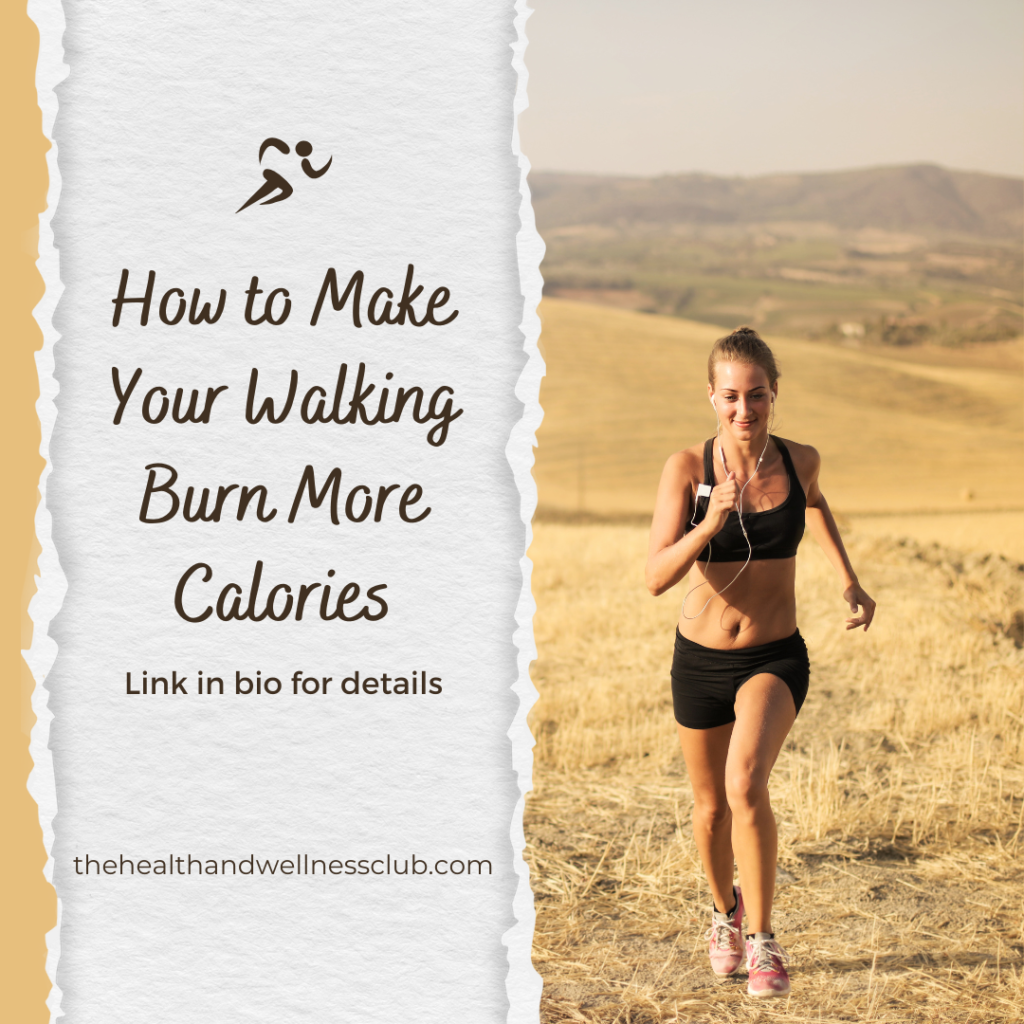 How to Make Your Walking Burn More Calories