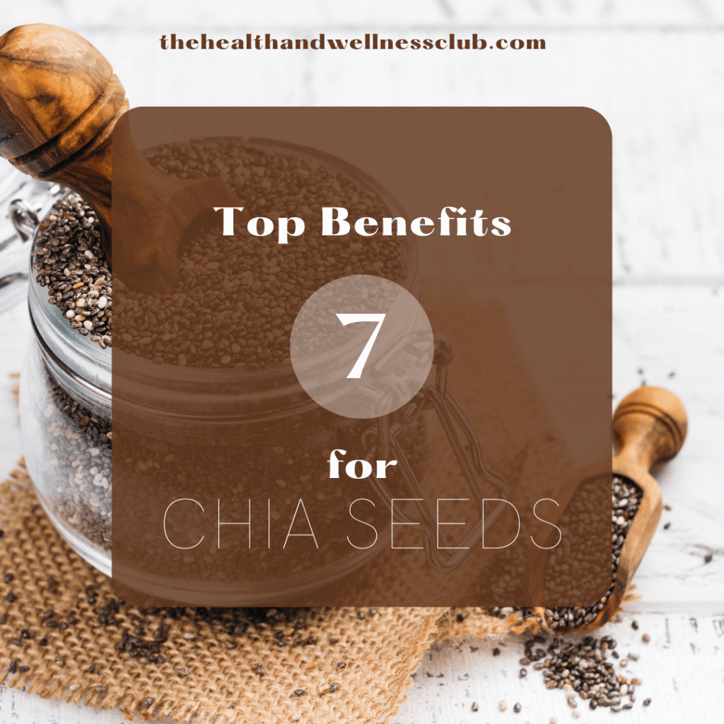 Top 7 Benefits of Chia Seeds