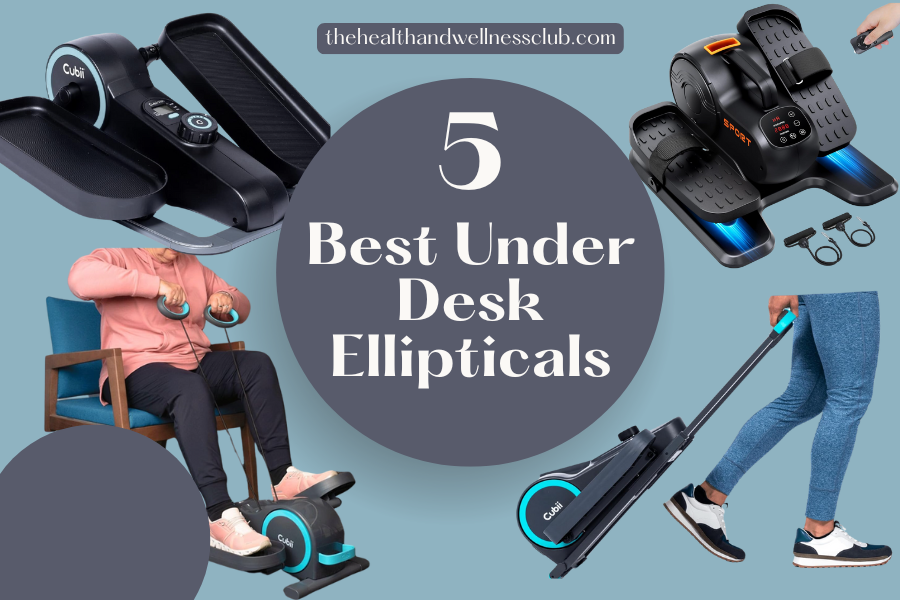 5 Best Under Desk Ellipticals