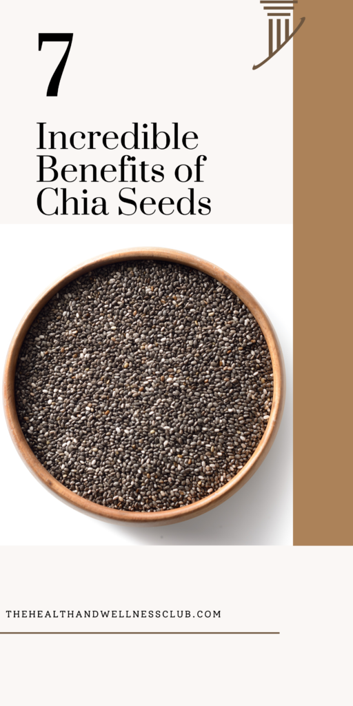 7 Incredible Benefits of Chia Seeds