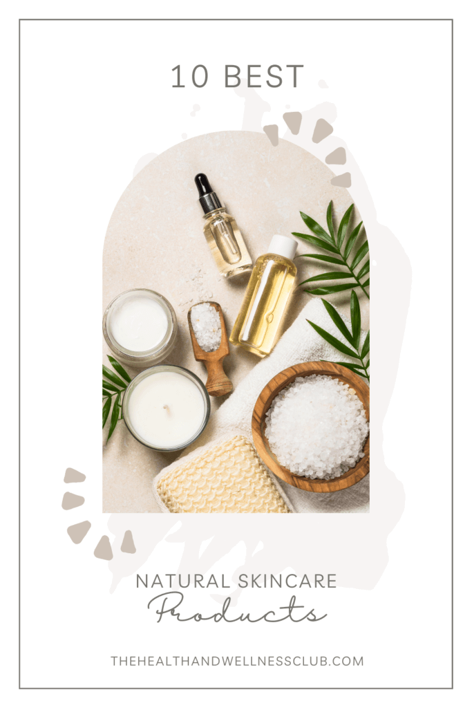 10 Best Natural Skincare Products