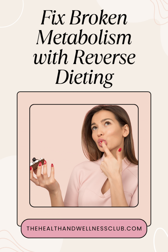fix broken metabolism with reverse dieting