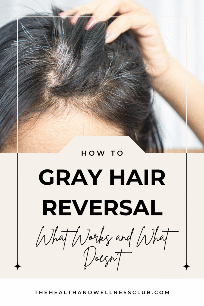 How to Gray Hair Reversal
