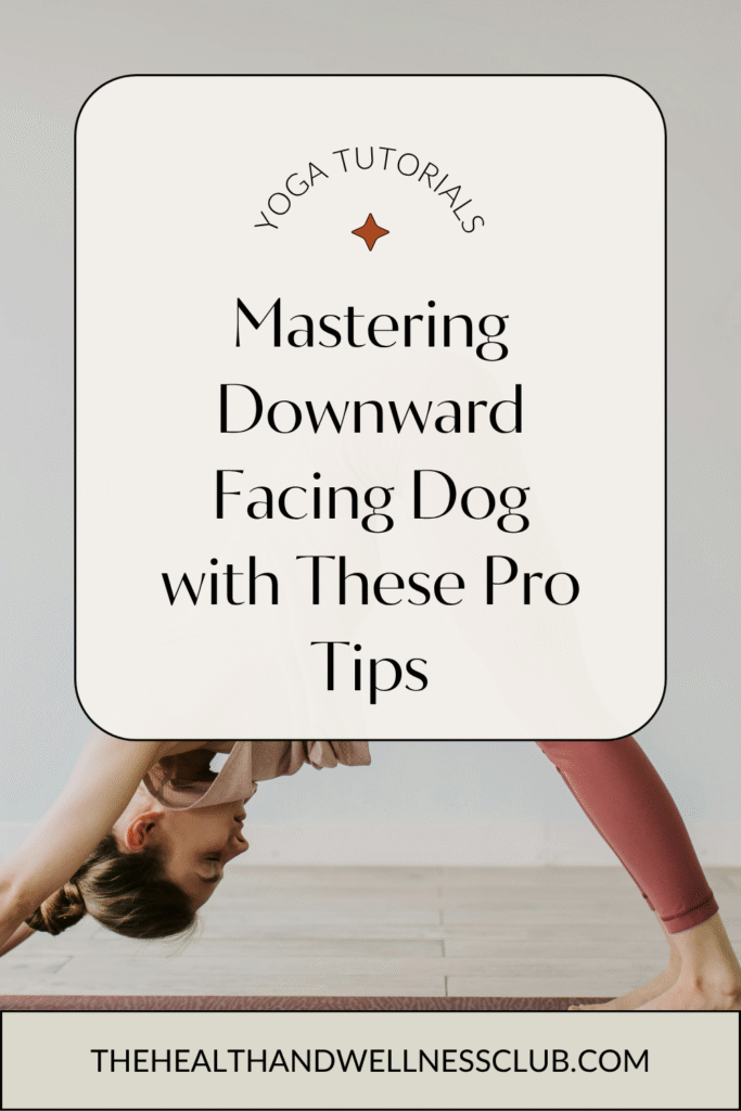 Mastering Downward Facing Dog with These Pro Tips
