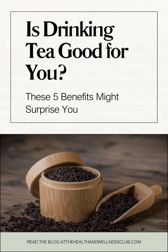 Is Drinking Tea Good for You? Benefits Backed by Research
