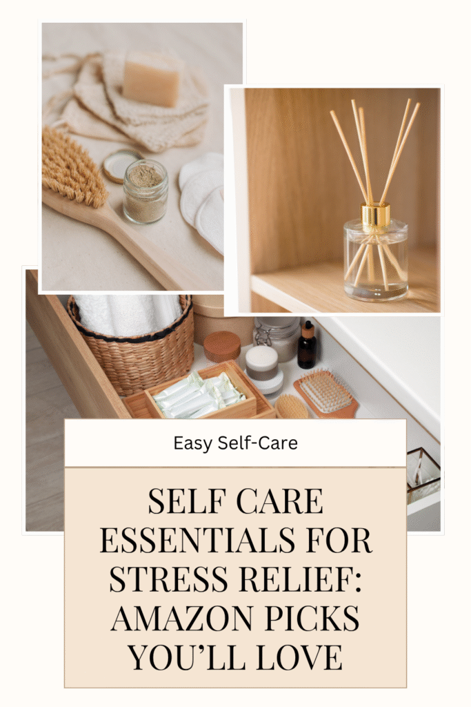 Self Care Essentials for Stress Relief: Amazon Picks You’ll Love