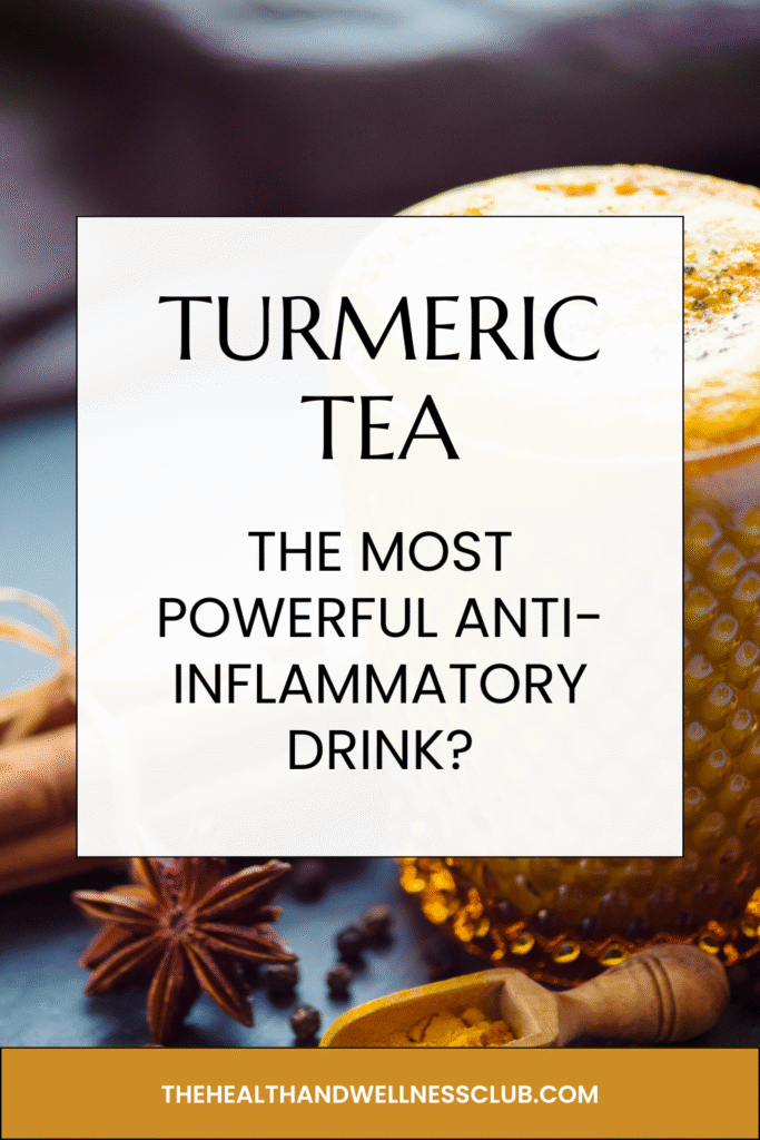 Turmeric Tea - the Most Powerful Anti-Inflammatory Drink?