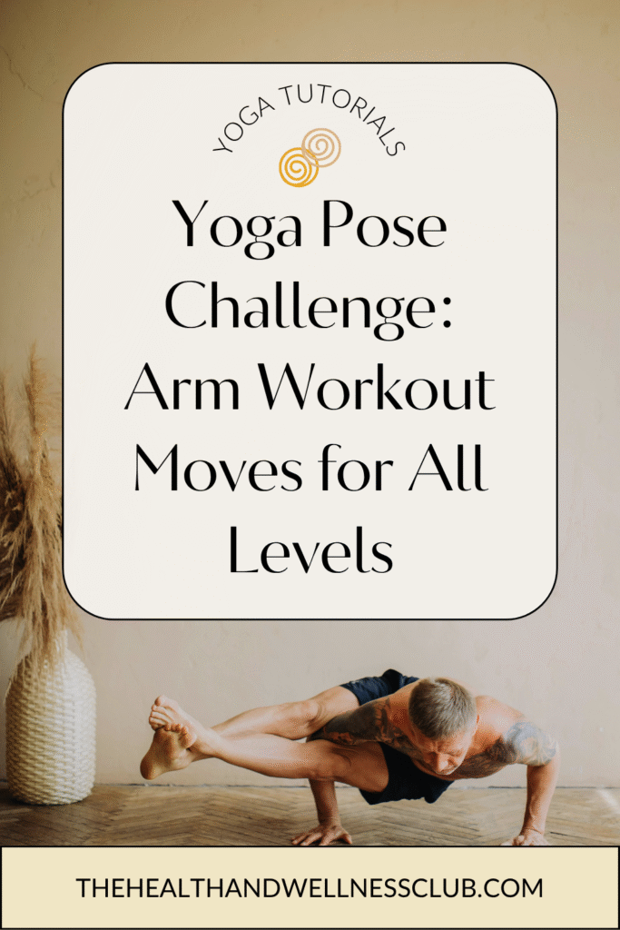 Yoga Pose Challenge: Arm Workout Moves for All Levels - yoga eight angle pose