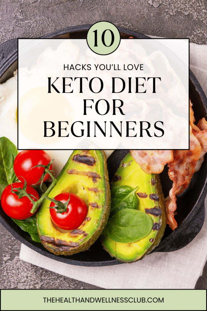 10 hacks you'll love - keto diet for beginners