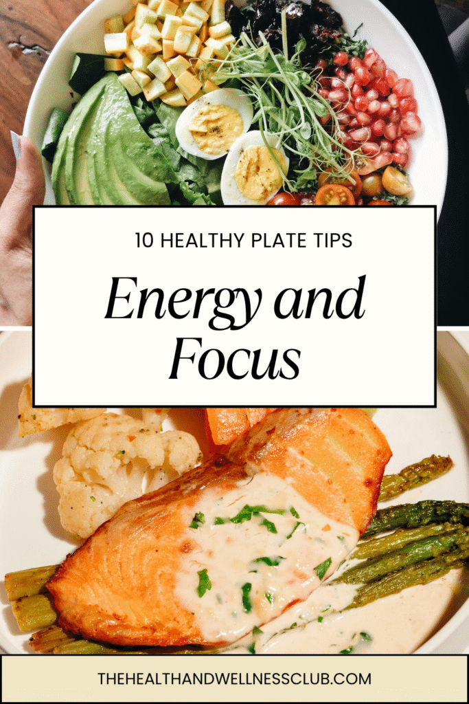 Healthy Plate Tips for Energy and Focus