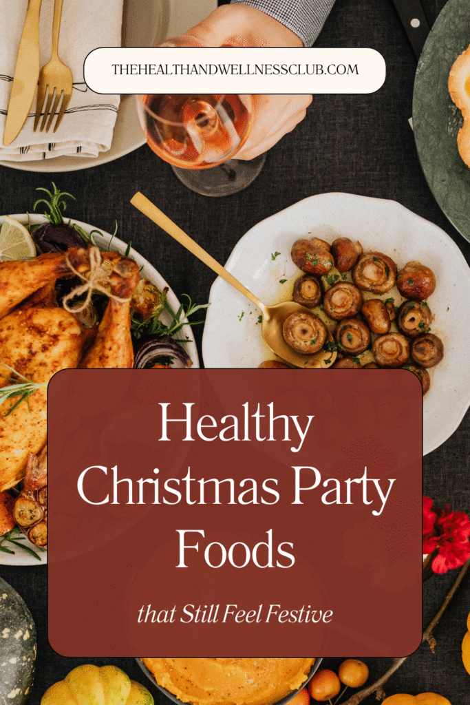 Healthy Holiday Swaps: Guilt-Free Christmas Party Foods You’ll Love; Healthy Christmas Party Foods